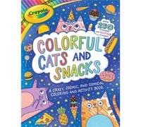 Crayola Colorful Cats and Snacks by Buzzpop Buzzpop (Auteur)
