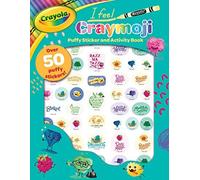 Crayola: I Feel Craymoji (A Crayola Puffy Sticker Press Out Activity Book For Kids)