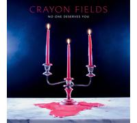 The Crayon Fields - No One Deserves You