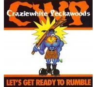 Craziewhite Peckawoods - Let's Get Ready to Rumble