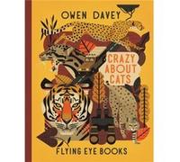 Crazy About Cats by Owen Davey Owen Davey (Auteur)