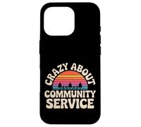 Crazy About Community Service Avocat Social - Coque pour iPhone 16 Pro