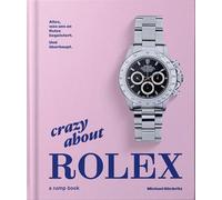 Crazy about Rolex: Alles, was uns an Rolex begeistert. Und überhaupt.
