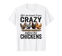 Crazy Before Chickens, propriétaire d'une Poule drôle T-Shirt