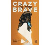 Crazy Brave Joy Harjo (Auteur), Joëlle Rostkowski (Traduction), Nelcya Delanoë (Traduction)