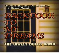Crazy Bulls Band the - Backdoor to My Dreams [Import]
