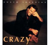 Crazy by Julio Iglesias (1994-05-17)