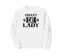 Crazy Cat Lady - Amoureux des Chats drôle Sweatshirt