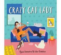 Crazy Cat Lady by Ester Scholten Inconnu (Auteur)