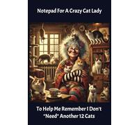 Crazy Cat Lady Notepad: Combined to do list and notepad for crazy cat lady's with funny cover