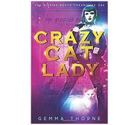 Crazy Cat Lady (The Hissing Booth Chronicles)