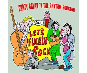 Crazy Cavan 'N the Rhythm Rockers - C'Mon Let'S Fuckin Rock (White Vinyl)