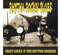 Crazy Cavan N' the Rhythm Rockers - Rhythm Rockin Blues