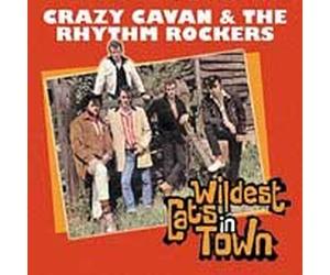 Crazy Cavan & the Rhythm Rockers - Wildest Cats in Town