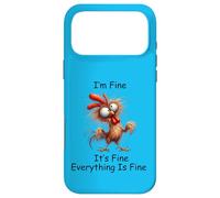 Crazy Chicken I'm Fine It's Fine Everything is Fine Coque pour iPhone 17 Pro Max