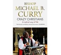 Crazy Christians: A Radical Way of Life - [Version Originale] Inconnu (Auteur)