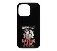 Crazy Cleaning Lady Ils Vous Ont parlé de Funny Cleaner Coque pour iPhone 13 Pro