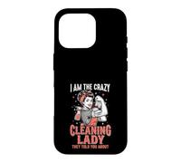 Crazy Cleaning Lady Ils Vous Ont parlé de Funny Cleaner Coque pour iPhone 16 Pro