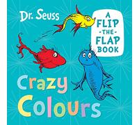 Crazy Colours: A Flip-the-Flap Book