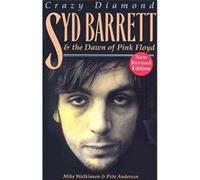 Crazy Diamond: Syd Barrett and the Dawn of Pink Floyd: Syd Barrett and the Dawn of Pink Floyd - [Livre en VO] Mike Watkinson (Auteur)