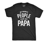 Crazy Dog Mens My Favorite People Call Me Papa T Shirt Funny Cute Humor Tee Fathers Day Family Shirt Best Dad Ever Tshirt Heather Black 5XL