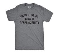 Crazy Dog Tshirts - Mens Another Fine Day Ruined by Responsibility Tshirt Funny Adulting Tee (Dark Heather Grey) - L - Homme