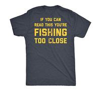 Crazy Dog Tshirts - Mens If You Can Read This You're Fishing Too Close Tshirt Funny Fisherman Father's Day Tee (Heather Navy) - 3XL - Homme