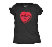 Crazy Dog Tshirts - Womens I Tolerate You T Shirt Funny Sarcastic Valentines Day Candy Heart Graphic Novelty Tee for Ladies (Heather Black) - M - Femme