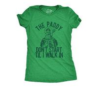 Crazy Dog Tshirts - Womens The Paddy Dont Start Til I Walk in T Shirt Funny Saint Patricks Day Humor (Heather Green) - M - Femme