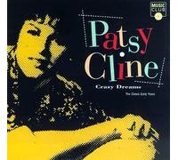Crazy Dreams Classic Early Years by Cline, Patsy (1997-05-20)