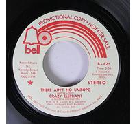 CRAZY ELEPHANT 45 RPM THERE AIN'T NO UMBOPO / THERE AIN'T NO UMBOPO