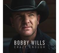 Crazy Enough by Bobby Wills (2014-07-01)