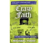 Crazy Faith Bible Study Guide plus Streaming Video - Michael Todd - HarperChristian Resources - Livre en Anglais - Paperback Michael ToddMichael Todd (Auteur)