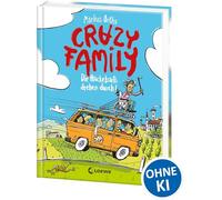 Crazy Family (Band 4) - Die Hackebarts drehen durch: Familie Hackebart zu Besuch bei den Sauberbarts - Zum Selberlesen ab 10 Jahren oder zum Vorlesen für die ganze Familie