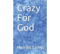 Crazy For God