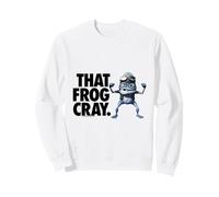 Crazy Frog That Grenouille Cray Axel F Sweatshirt