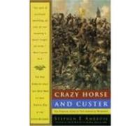 Crazy Horse and Custer Stephen E. Ambrose (Auteur)