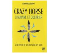 Crazy Horse, Chamane Et Guerrier