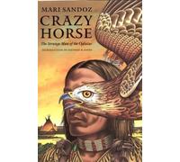 Crazy Horse: The Strange Man of the Oglalas (Bison Book) by Sandoz, Mari (1992) Paperback