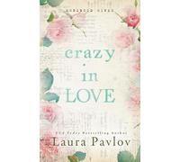 Crazy In Love: A Small Town, Billionaire, Grumpy/Sunshine Romance