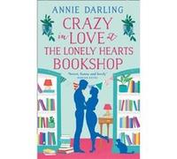 Crazy in Love at the Lonely Hearts Bookshop by Annie Darling Paperback Book Inconnu (Auteur)