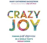 Crazy Joy by Mary K Backstrom Mary K Backstrom (Auteur)