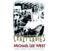 Crazy Ladies Michael Lee West (Auteur)