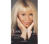 Crazy Life à l'amour, à la haine