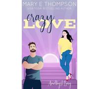 Crazy Love A Small Town Curvy Girl Romance - Mary E Thompson - BluEyed Press - ebook (ePub) - Livre