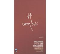 Crazy Love - Bouleversé Par Un Dieu Irrésistible