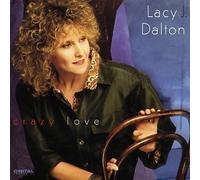 Crazy Love by Dalton, Lacy J (1991-04-09)