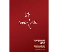 Crazy Love: Overwhelmed by a Relentless God (Christian Large Print Originals) - [Livre en VO] Francis Chan, Chris Tomlin, Danae Yankoski (Auteur)