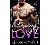 Crazy Love The Bad Boy and the Heiress - Ashlyn Mathews - Commencement Bay Publishing - ebook (ePub) - Livre