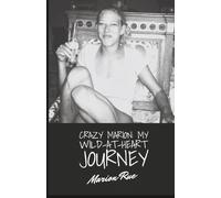 Crazy Marion: My Wild-at-Heart Journey